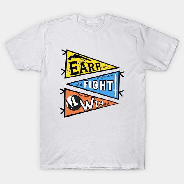 Earp! Fight! Win! Pennant T-Shirt by PurgatoryArchaeologicalSurvey